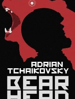 Adrian Tchaikovsky: Bear Head [2021] paperback Supply