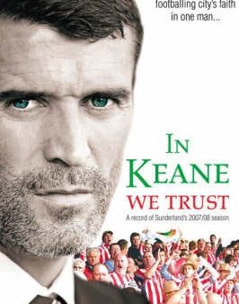 In Keane We Trust: The Story of a Footballing City s Faith in One Man Online now